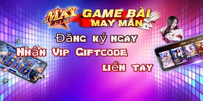 Thông tin về chương trình giftcode May Club